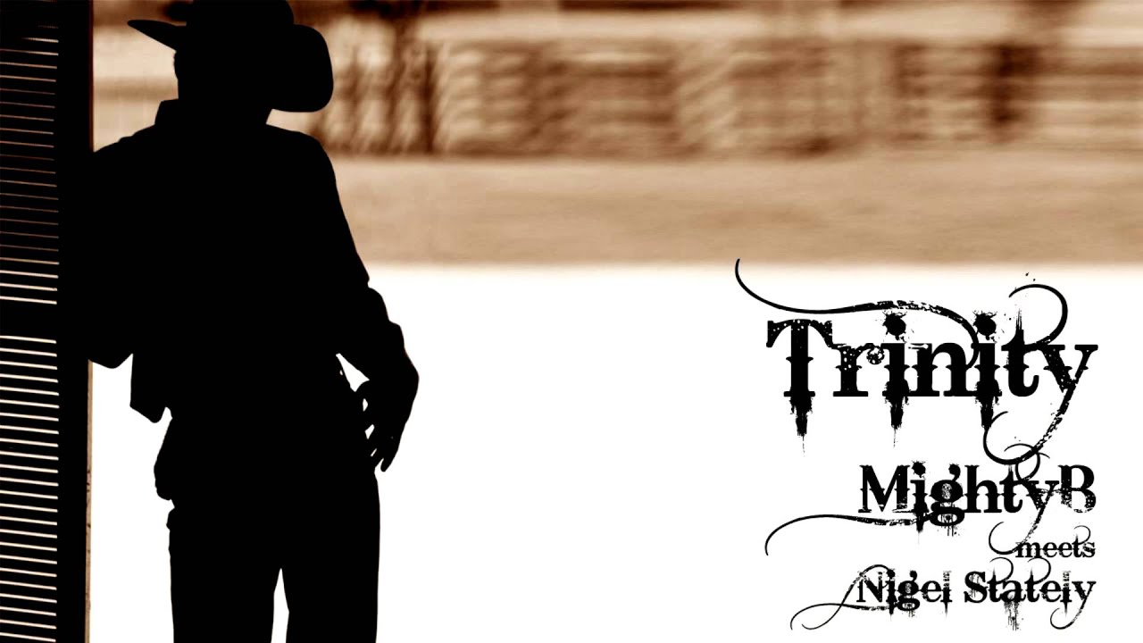 MightyB meets Nigel Stately - Trinity (Original Mix)