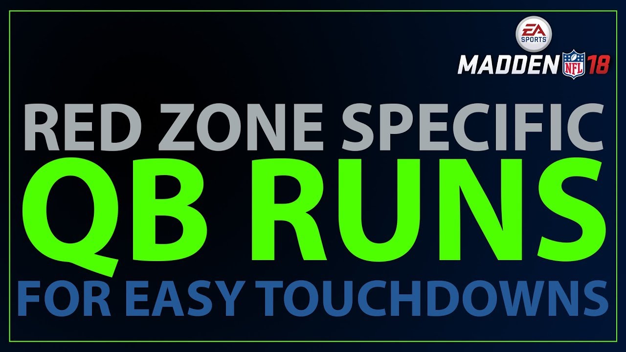 Madden 18 How to SCORE in the RED ZONE - QB Specific Runs for EASY TDS
