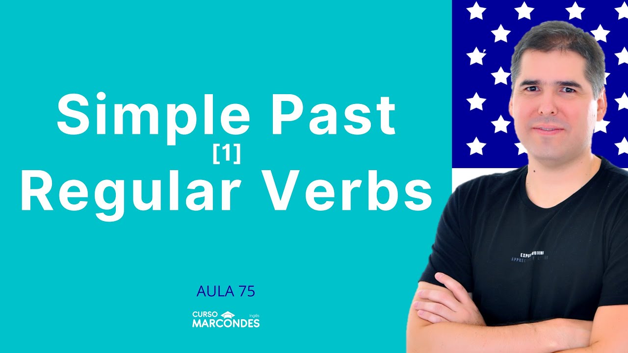 Simple Past 1 | Curso de Inglês Básico - Aula 75