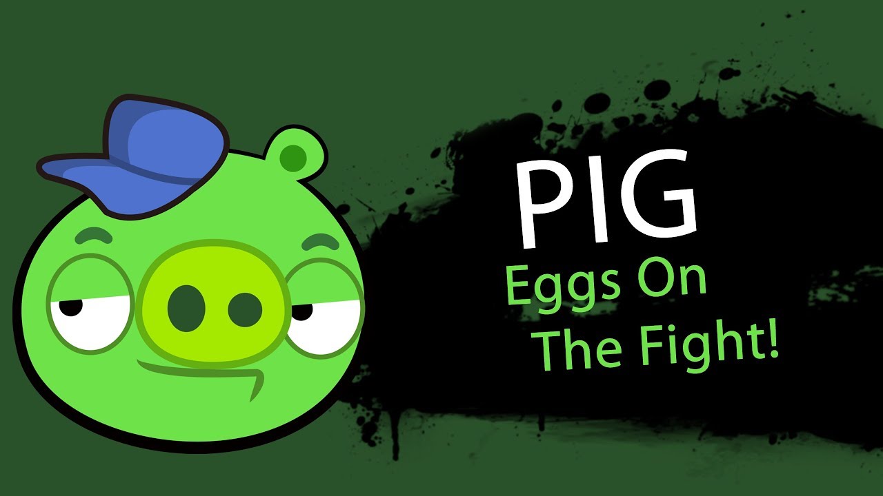 (REMASTERED) Smash Bros Lawl D Kess - Pig (Angry Birds)