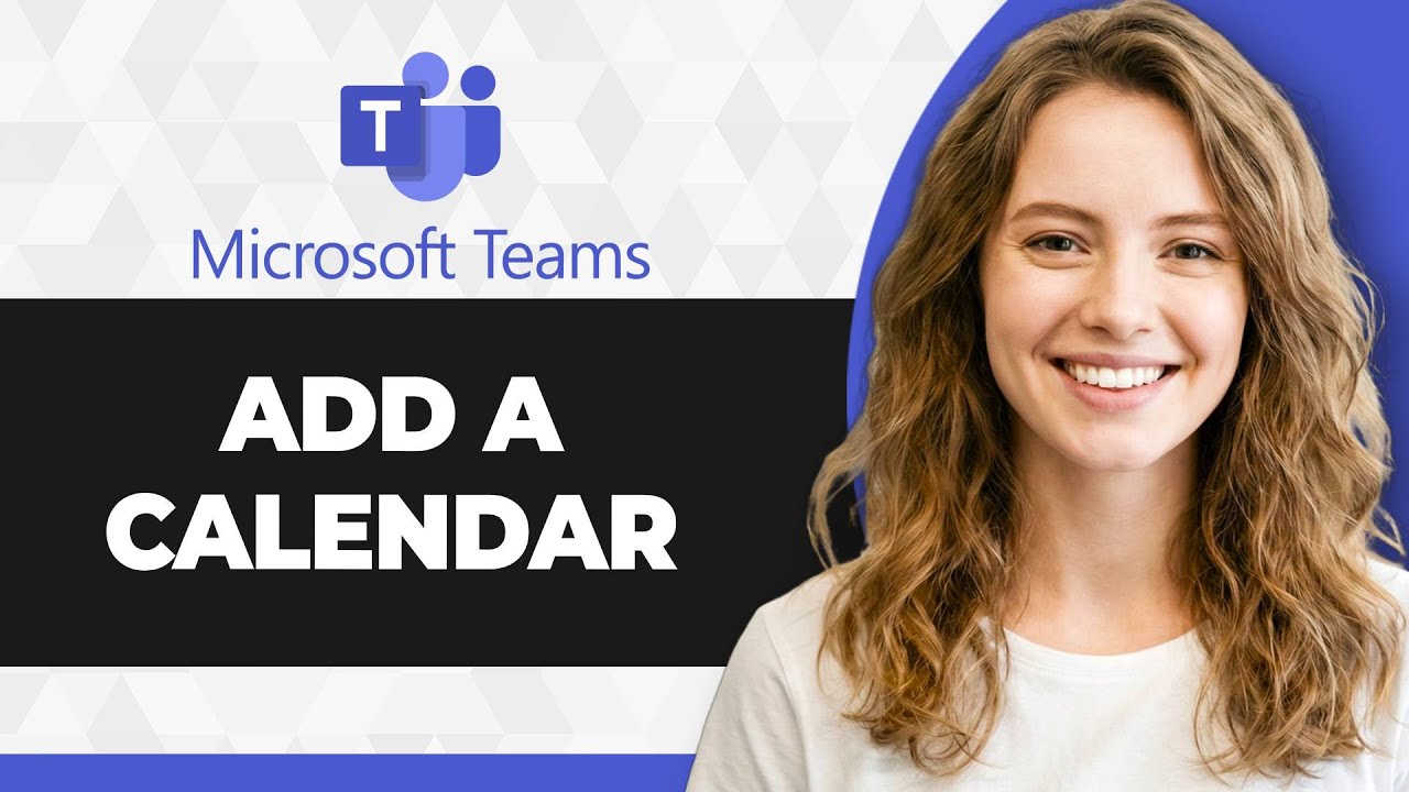 How to Add Calendar to Microsoft Teams (Full 2026 Guide)