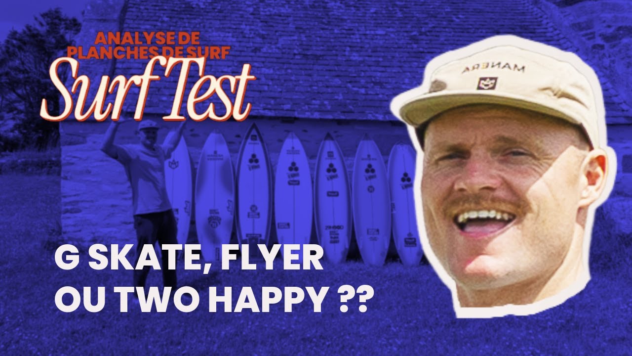 SURF TEST #1 :  G-Skate, Flyer et Two Happy: le comparatif complet de ces modèles Al Merrick !