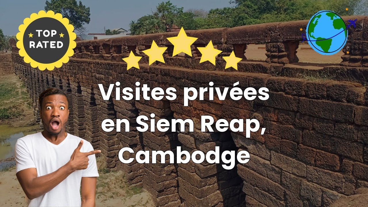 Visites privées en Siem Reap, Cambodge