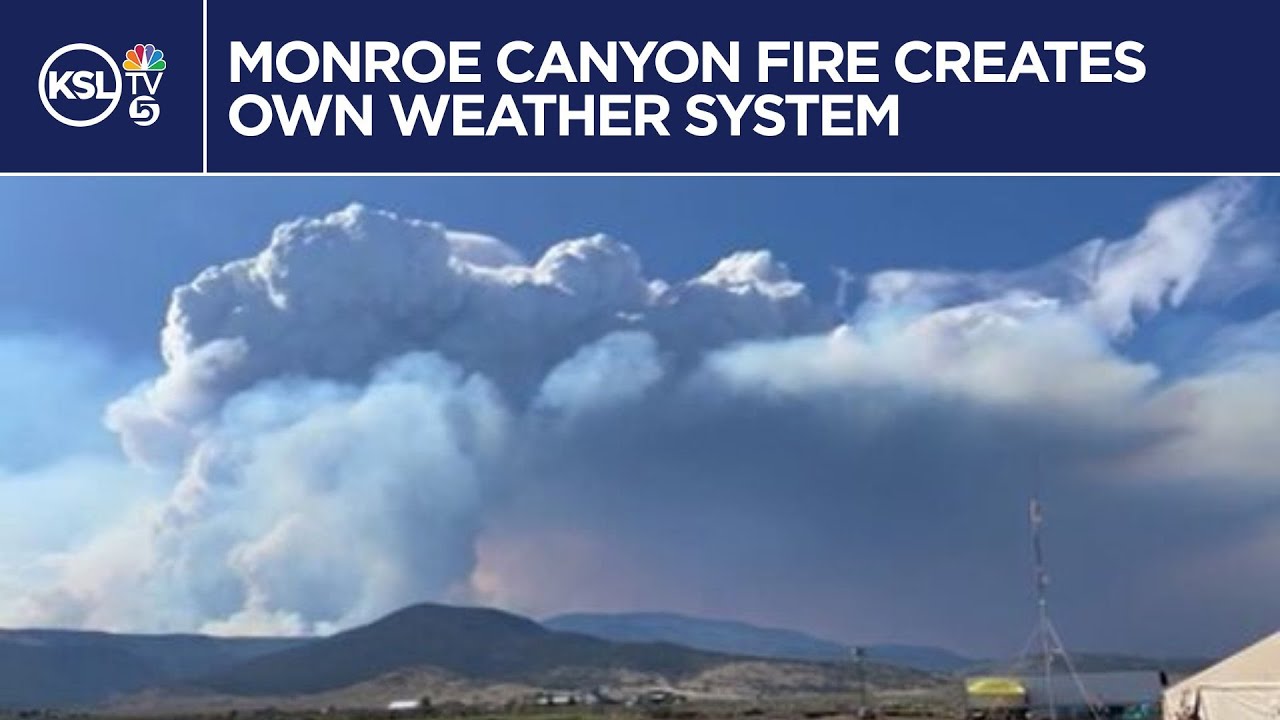 Monroe Canyon Fire is so intense it's creating its own weather system