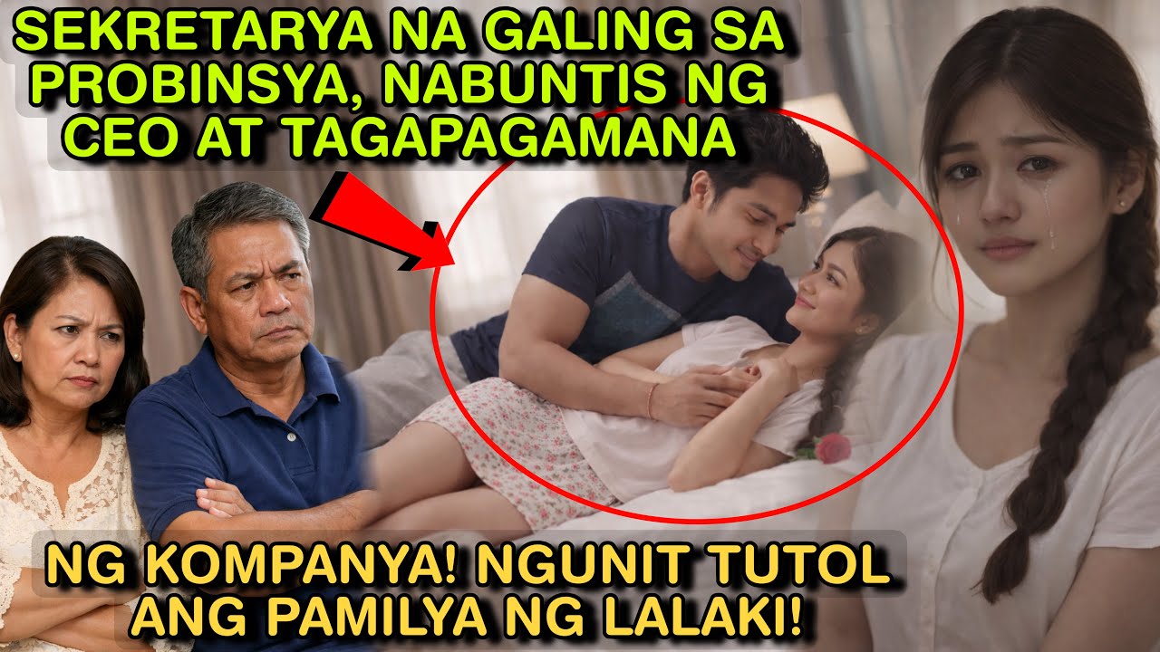 SEKRETARYA NA GALING SA PROBINSYA, NABUNTIS NG CEO AT TAGAPAGAMANA NG KOMPANYA! NGUNIT TUTOL ANG