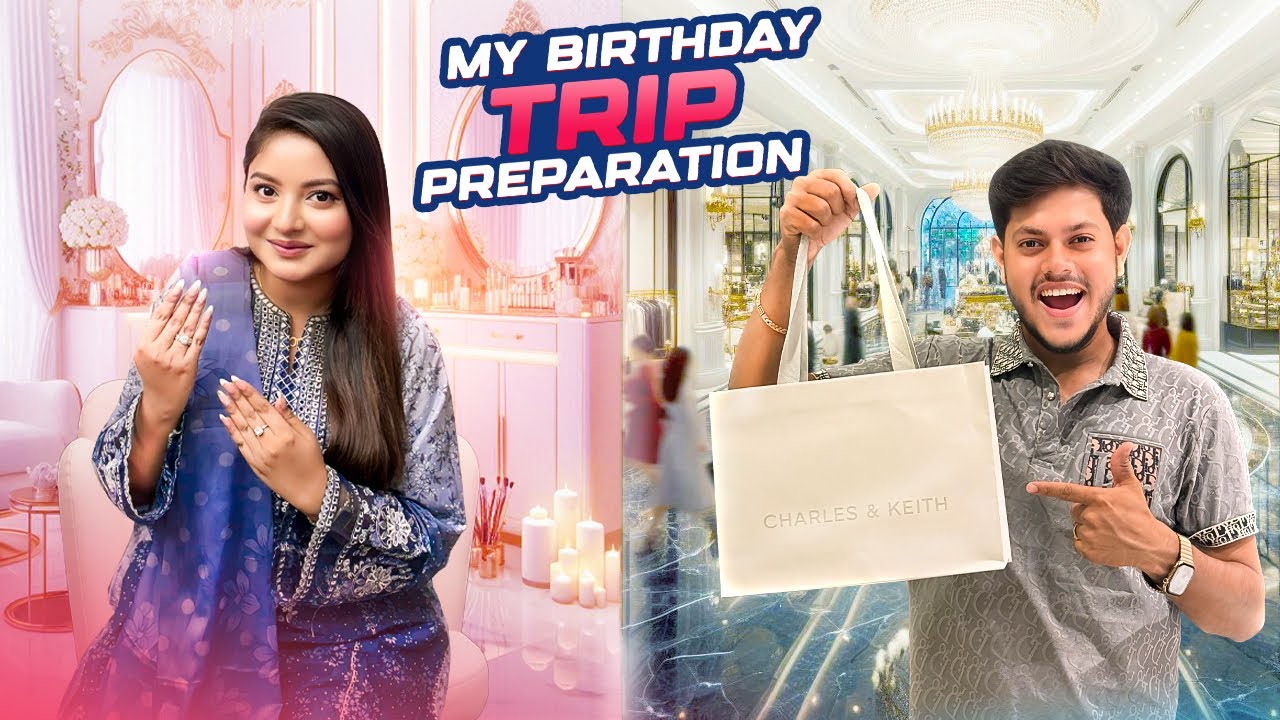 অন্তরার জন্মদিন করতে মালয়েশিয়া | My Birthday Trip Preparation Vlog | Nusrat Jahan Ontora | Rakib 