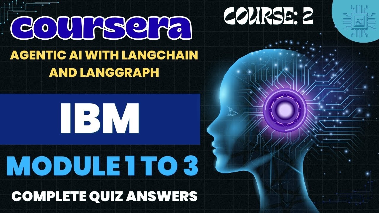 Агентный ИИ с использованием LangChain и LangGraph | IBM | Coursera | Модули 1–3 | Ответы на все ...