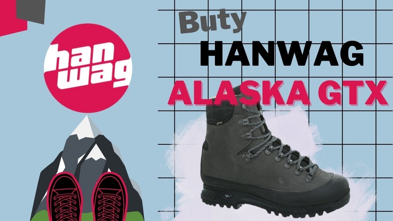 Buty w góry Hanwag Alaska GTX Buty trekkingowe z podeszwą Vibram i membraną Gore-Tex . Buty męskie