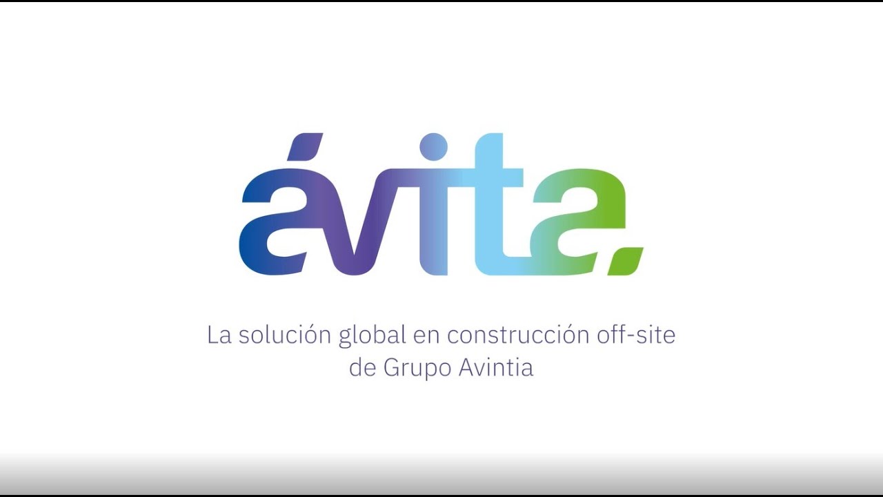 &Aacute;vita: Construcci&oacute;n Industrializada de Grupo Avintia