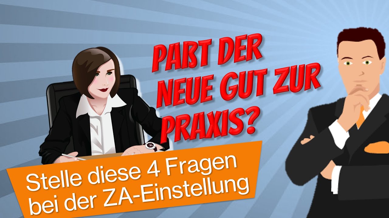 Einstellen oder nicht? Meine 4 wichtigsten Fragen im Vorstellungsgespräch an einen angest. Zahnarzt