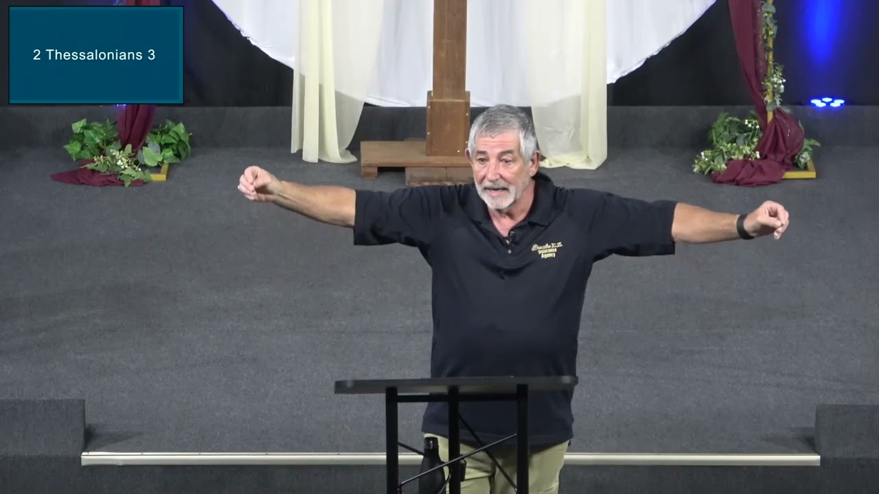 2 Thessalonians 3 Bible Study     Dick Menard at Family Life Church Abbeville