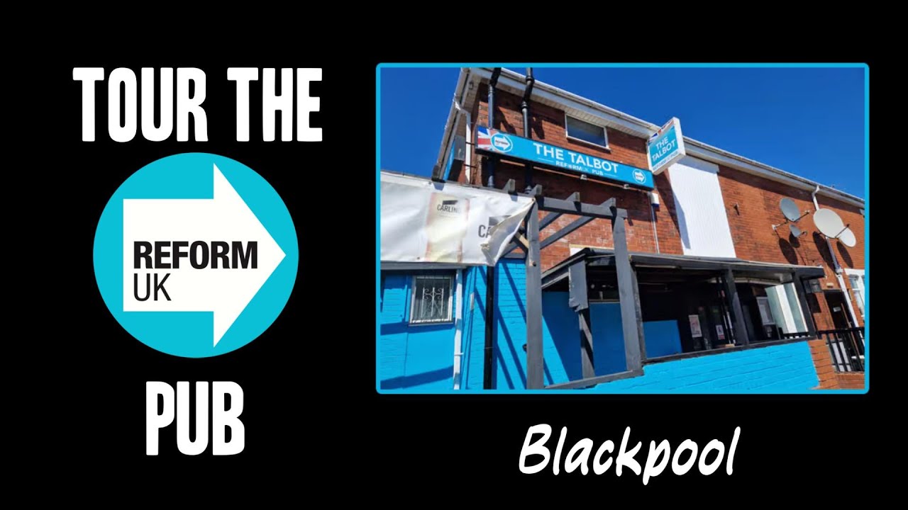 Tour Reform UK's First Pub The Talbot in Blackpool