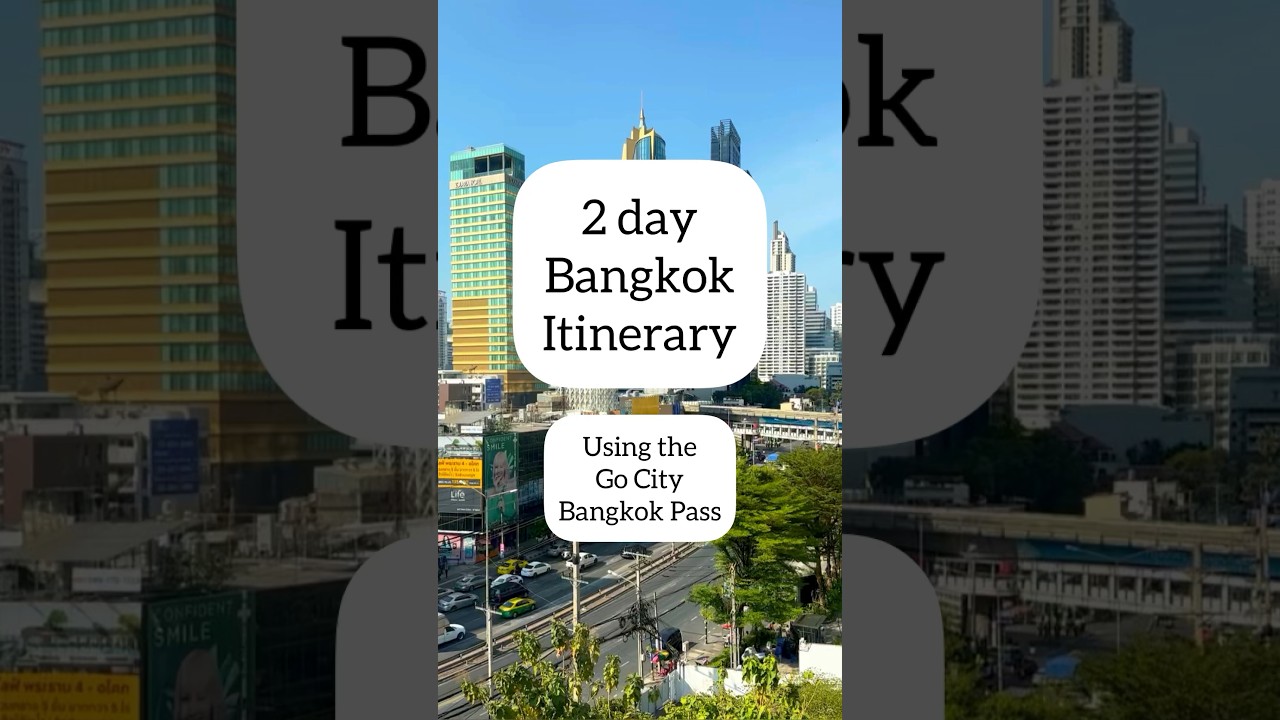 2 day Bangkok itinerary using the Go City Bangkok Pass in Thailand!