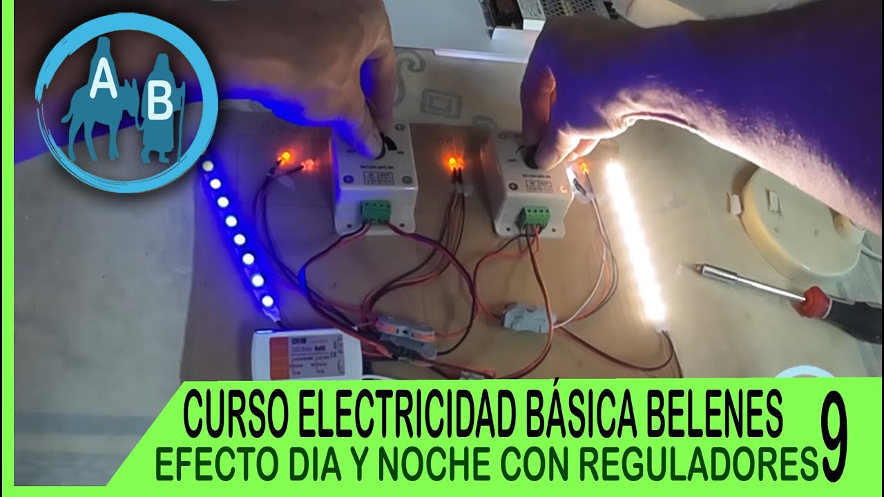 🟢 CURSO ELECTRICIDAD BÁSICA PARA BELENES 9 - EFECTO DÍA Y NOCHE CON REGULADORES