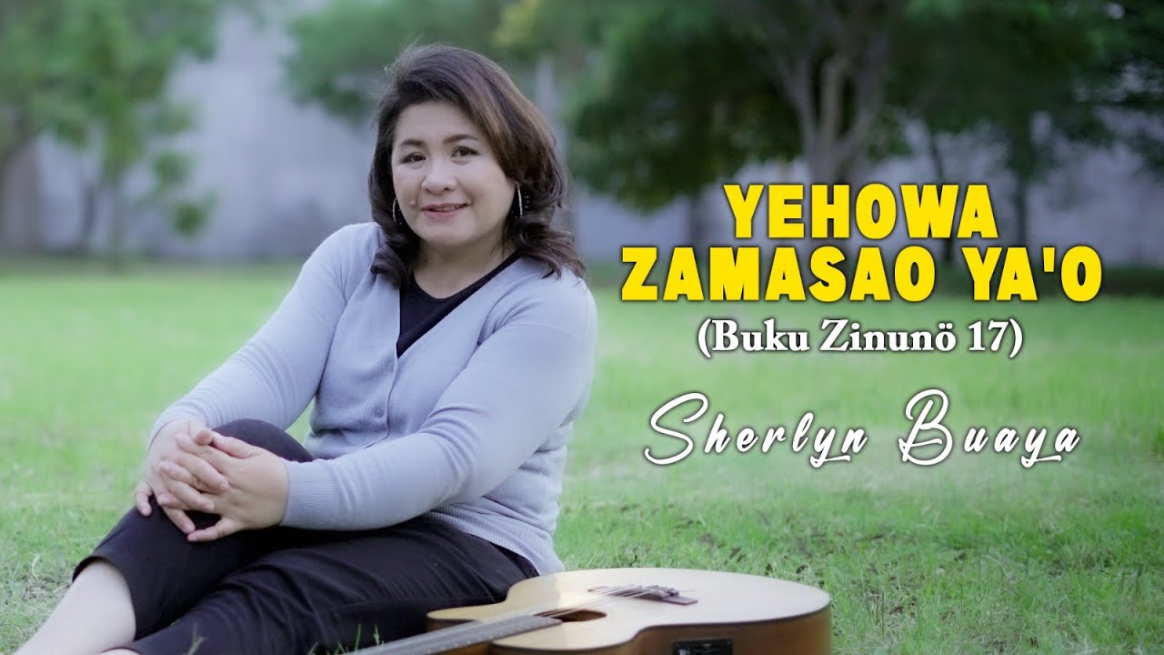 Buku Zinunö No.17 - Yehowa Zamasao Ya'ó (Nyanyian Jemaat Bahasa Nias) - Sherlyn Buaya