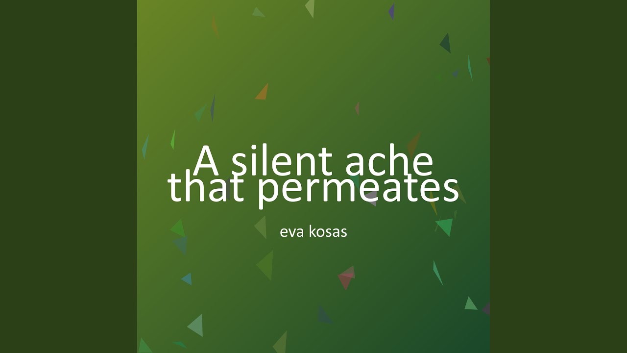 A silent ache that permeates