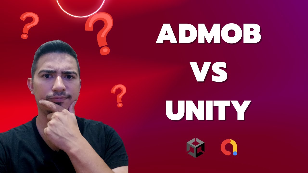 ADMOB VS UNITY