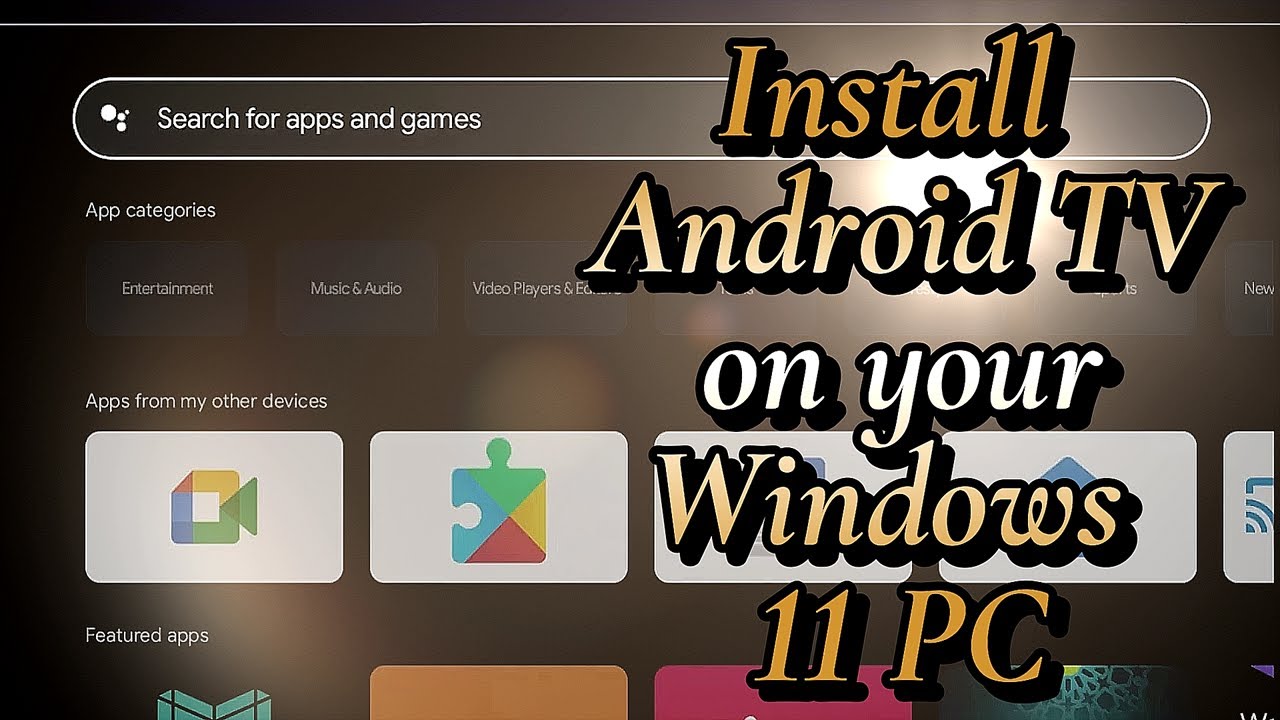 Install Android TV on your Windows 11 PC
