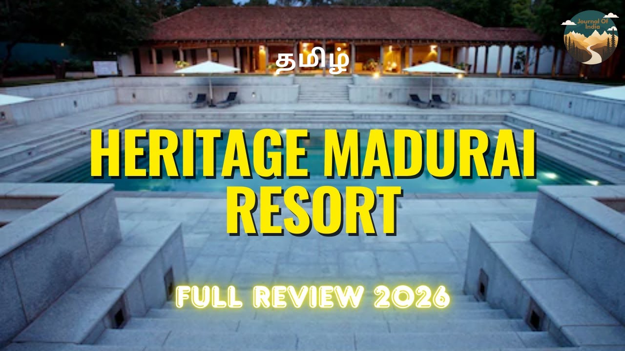 Heritage Madurai Resort - Full walkthrough and review (தமிழ்) -  2026