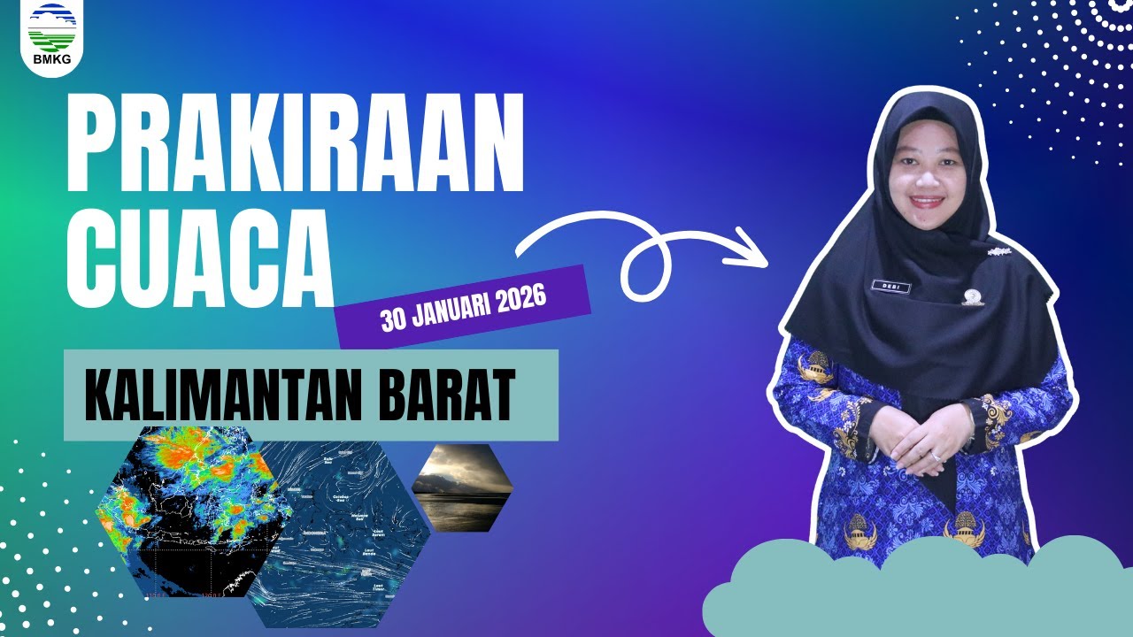 Prakiraan Cuaca Kalimantan Barat Hari Jum'at, 30 Januari 2026
