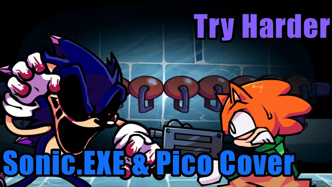 Go Faster (Try Harder But Sonic.EXE & Pico Sing It)