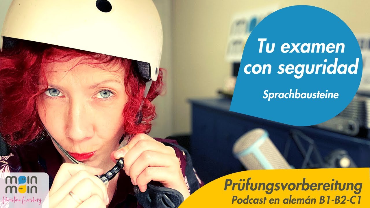 Sprachbausteine - Tu examen con seguridad - Pr&uuml;fungsvorbereitung | PODCAST alem&aacute;n B1 B2 C1