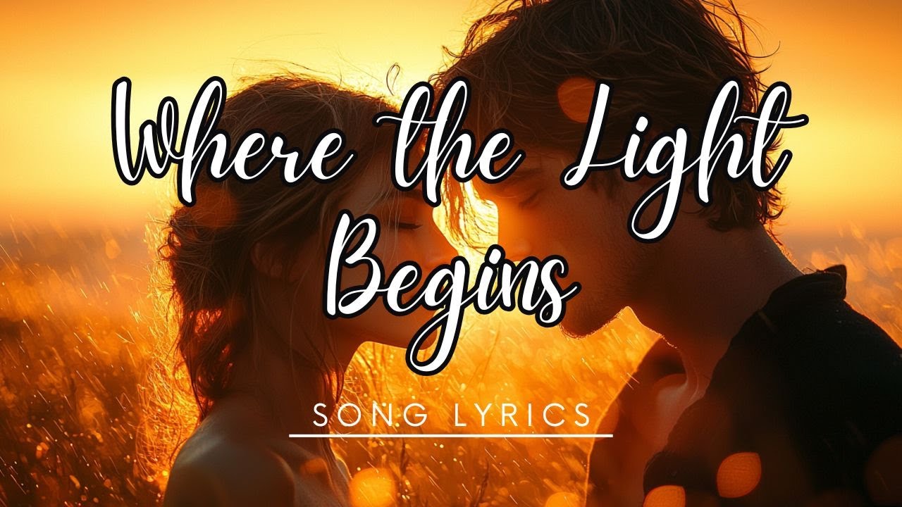 Where the Light Begins &ndash; A Dreamy Love Ballad of Hope and Forever