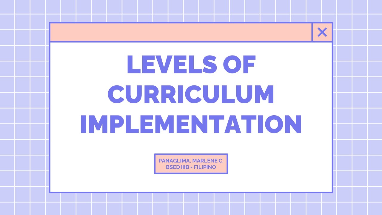 LEVELS OF CURRICULUM IMPLEMENTATION