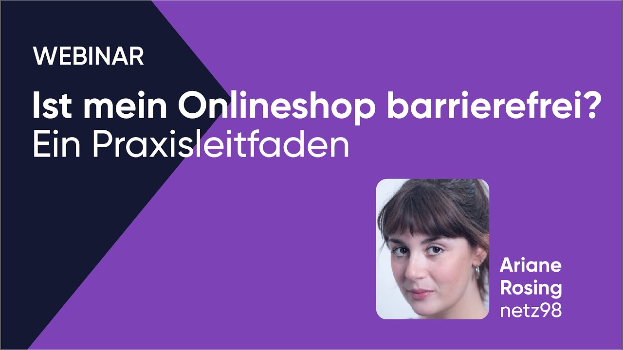 Ist mein Onlineshop barrierefrei? – Ein Praxisleitfaden | Webinar | Digitale Barrierefreiheit