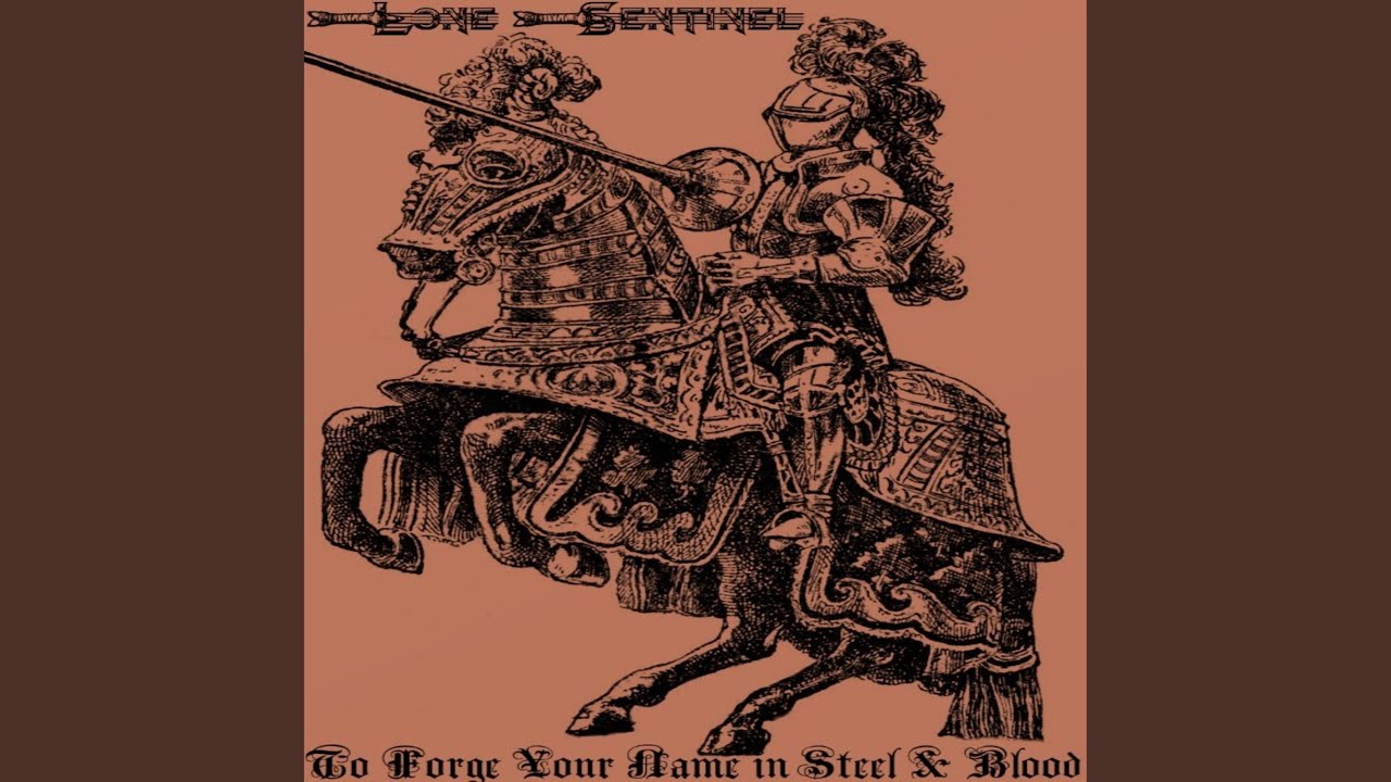 To Forge Your Name in Steel & Blood