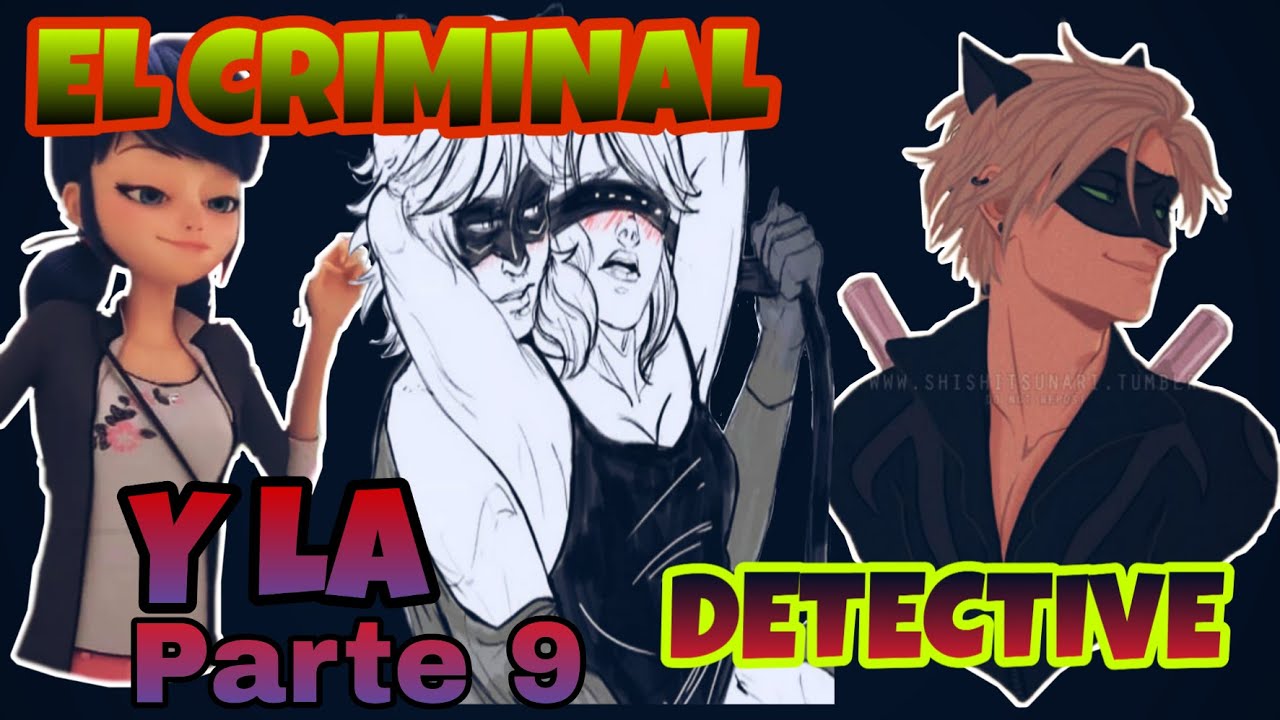El Criminal y la Detective Parte 9