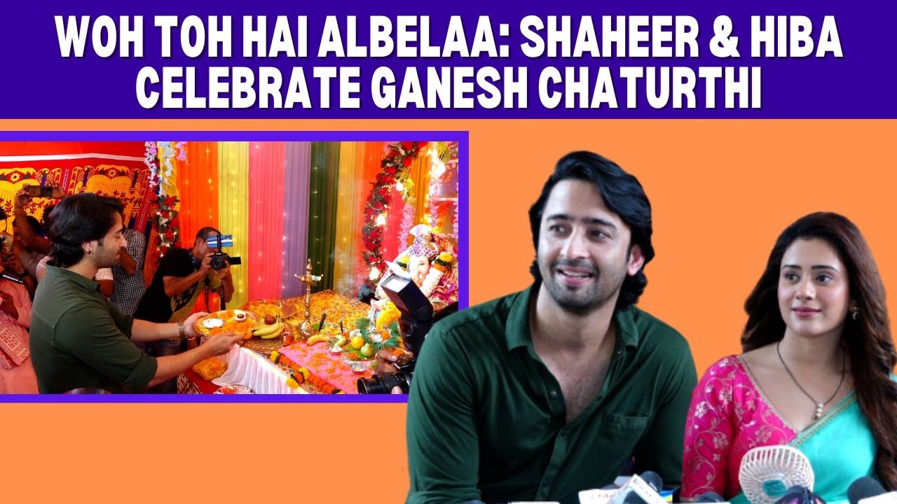 Shaheer Sheikh and Hiba Nawab: It is only positive vibes on the sets of Woh Toh Hai Albelaa