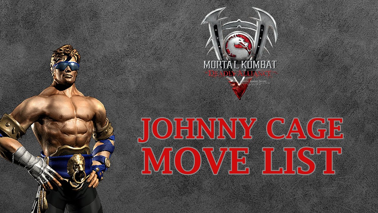 Mortal Kombat Deadly Alliance - Johnny Cage Move List