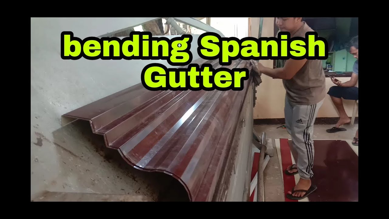 Bending Spanish Gutter