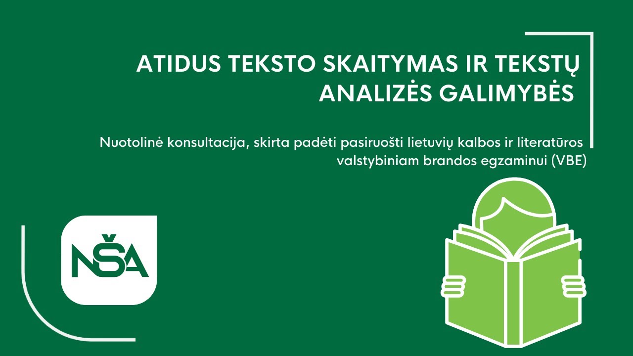 Atidus teksto skaitymas ir tekstų analizės galimybės.