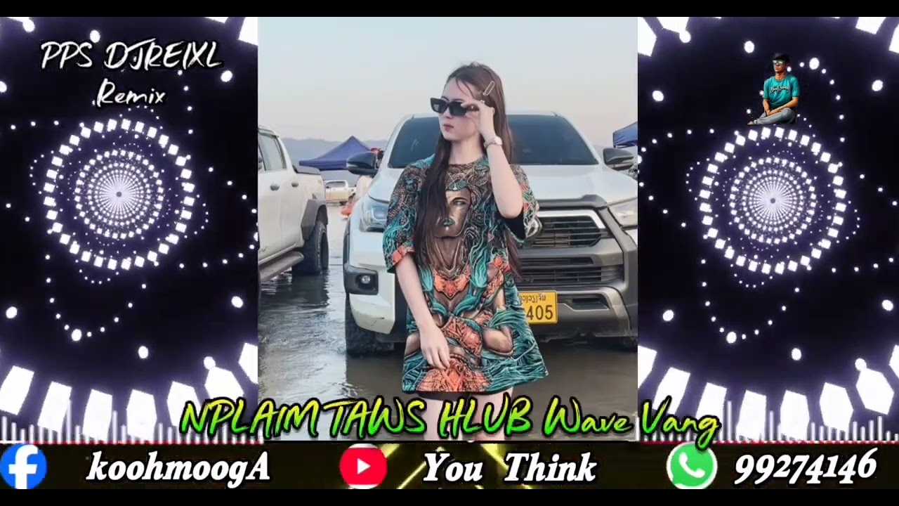 NPLAIM TAWS HLUB Wave Vang 2xx6💯🔥 PPS DJREIXL #ประวัติศาสตร์ #การเมือง #djgame #พัทยา #ฟีด 