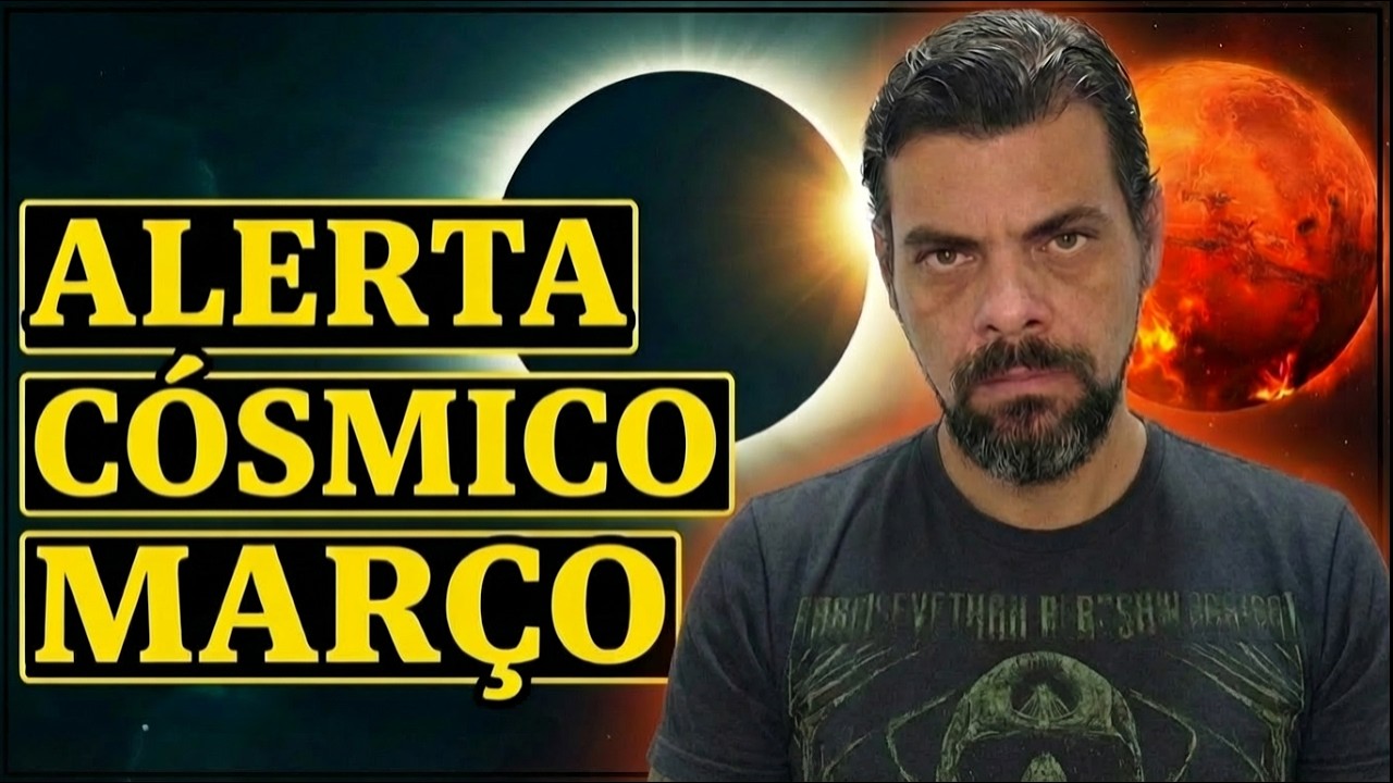 MARÇO 2026 – ALERTA CÓSMICO O QUE VEM PARA TODOS OS SIGNOS (ECLIPSE + MARTE EM AÇÃO)