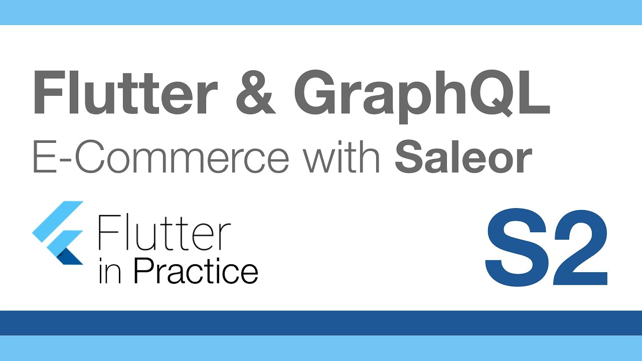 Flutter & GraphQL - E-Commerce App Basis with Saleor - Flutter in Practice: Special 2