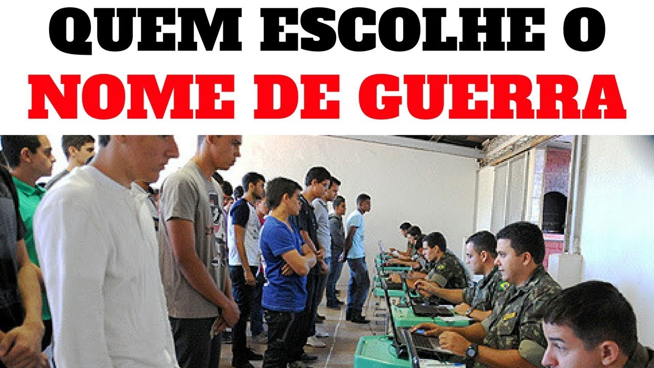 QUEM ESCOLHE O NOME DE GUERRA NO QUARTEL DO EXÉRCITO BRASILEIRO
