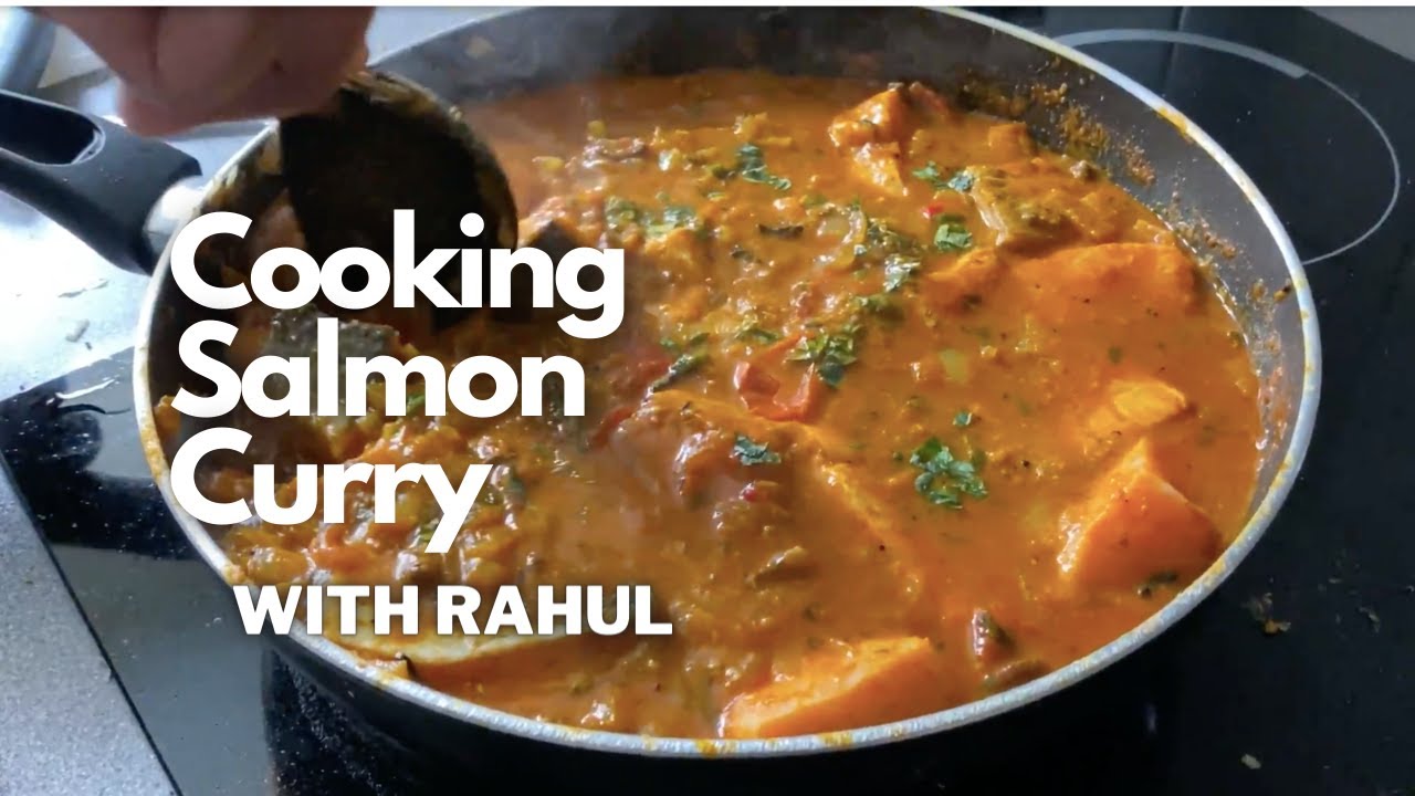 Chef Rahul: Salmon Curry