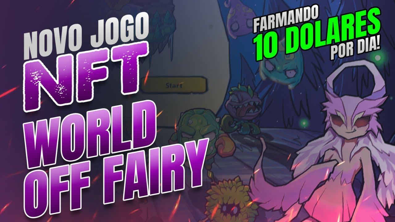 NOVO JOGO NFT - WORLD OFF FAIRY - FARMANDO AT&Eacute; 10 DOLARES POR DIA!