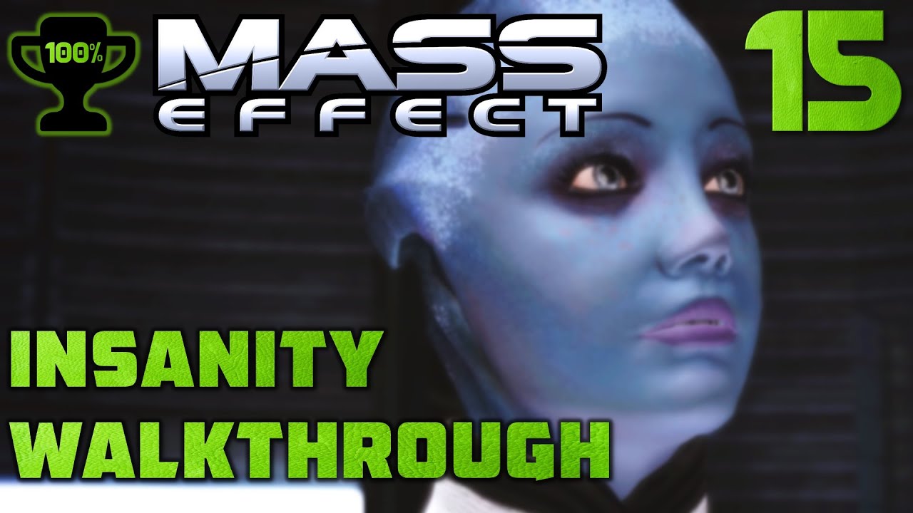 Therum: Liara and the Krogan - Mass Effect 1 Insanity Walkthrough - Part 15 [100% Completionist]