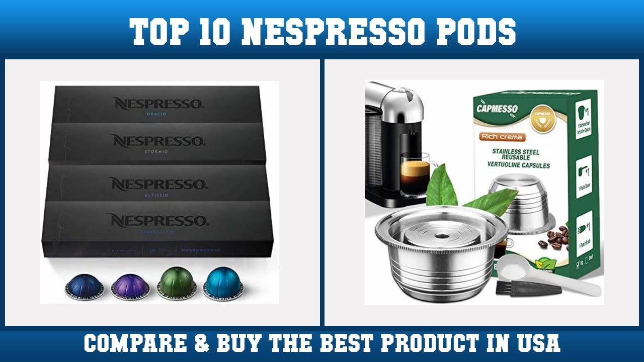 Top 10 Nespresso Pods to buy in USA 2021 | Price & Review