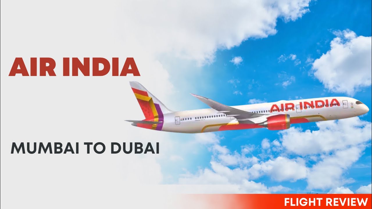 AIR INDIA | MUMBAI TO DUBAI | ECONOMY CLASS REVIEW | A320