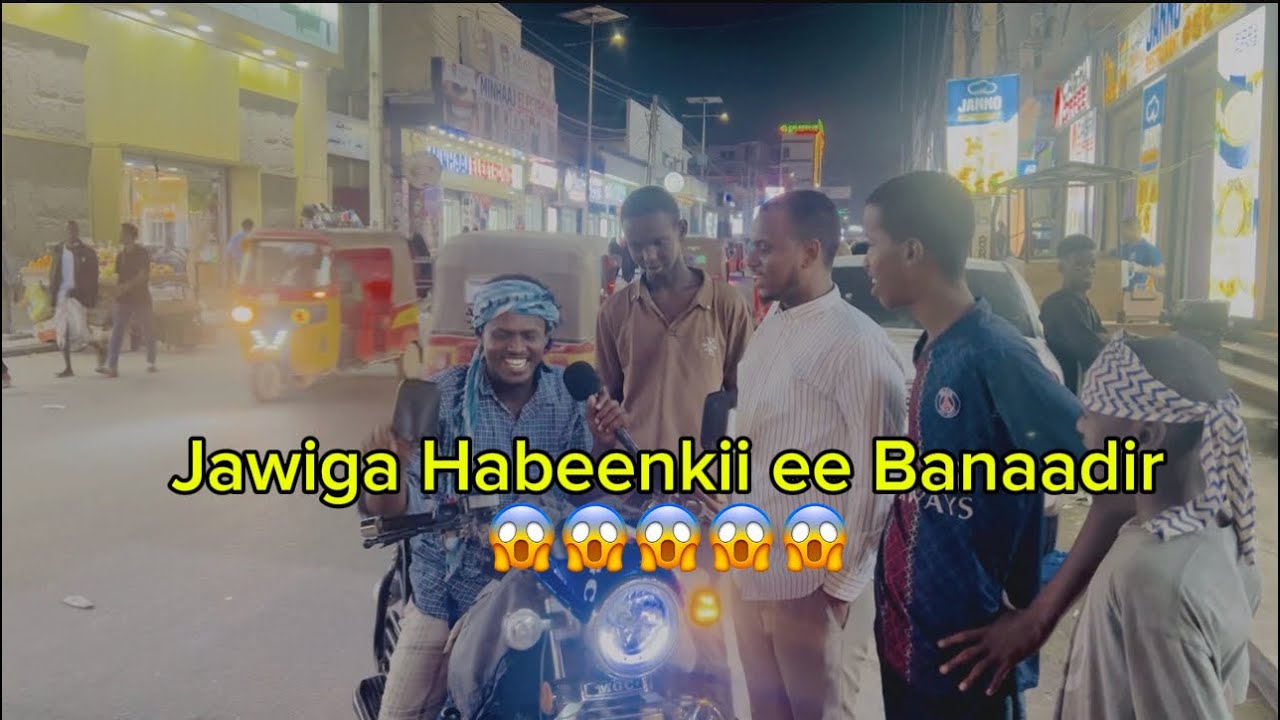 Waa Sidee Jawiga Banaadir ee Habeenkii👁️👁️| Kaalay ila yaab😱😱