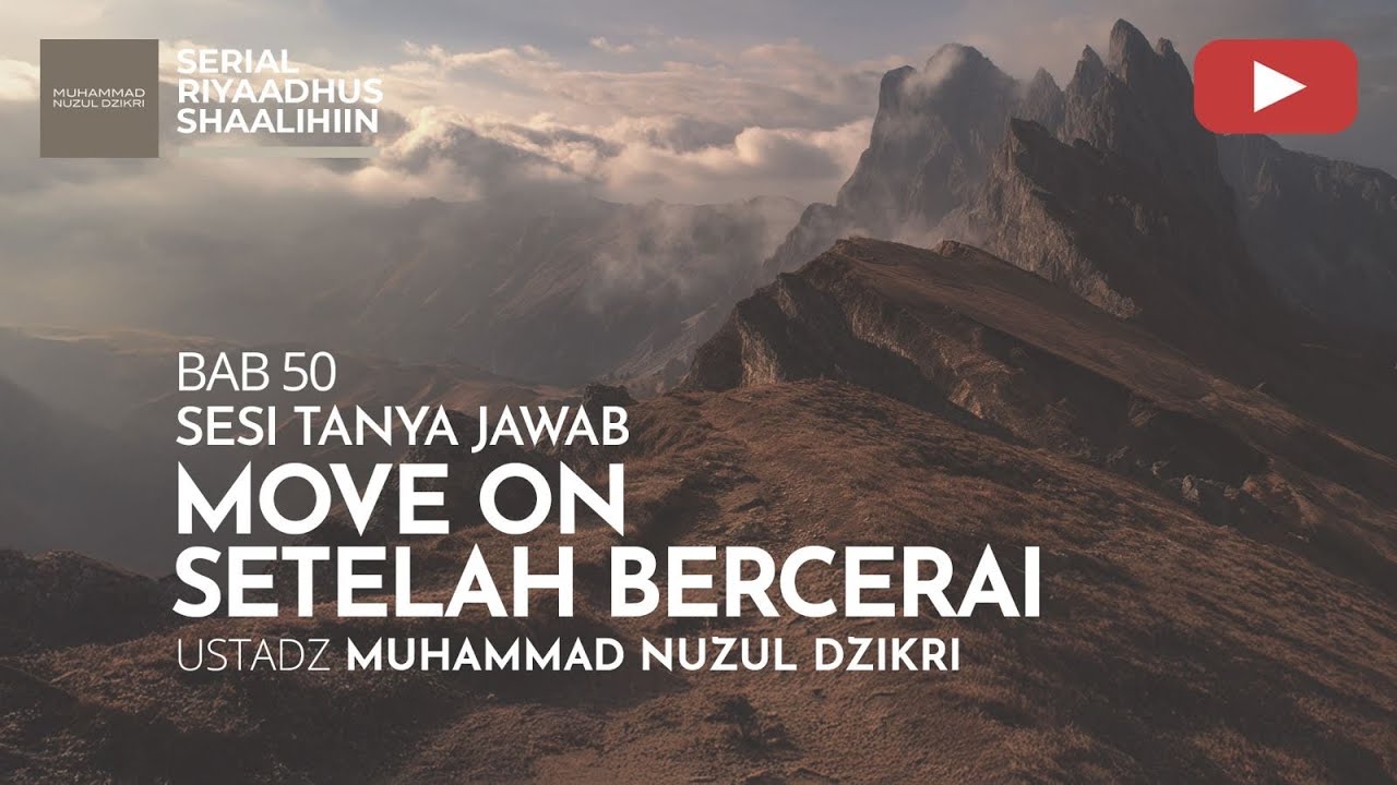 2012. MOVE ON SETELAH BERCERAI | TANYA JAWAB | Ustadz Muhammad Nuzul Dzikri
