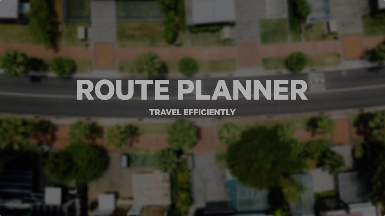 Route Planner | The Most Efficient Travel Plan