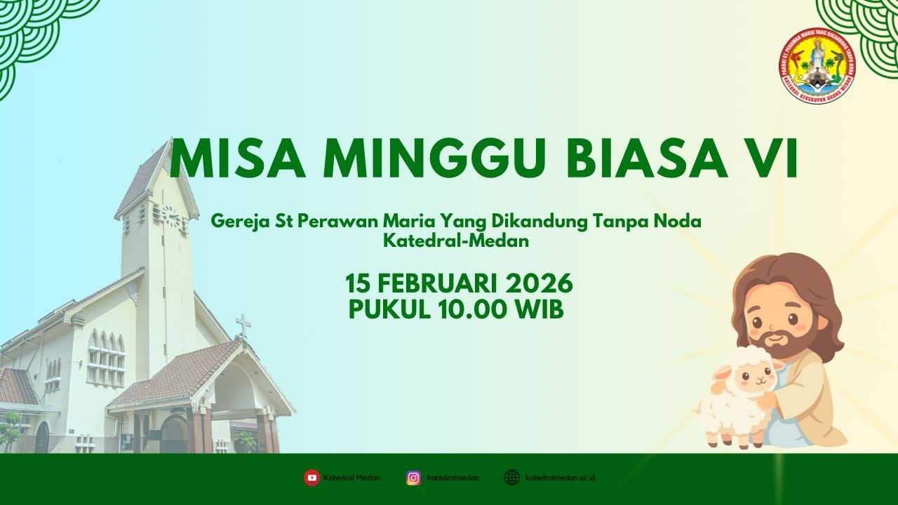 MISA MINGGU BIASA VI | 15 Februari 2026 | PUKUL 10.00 WIB