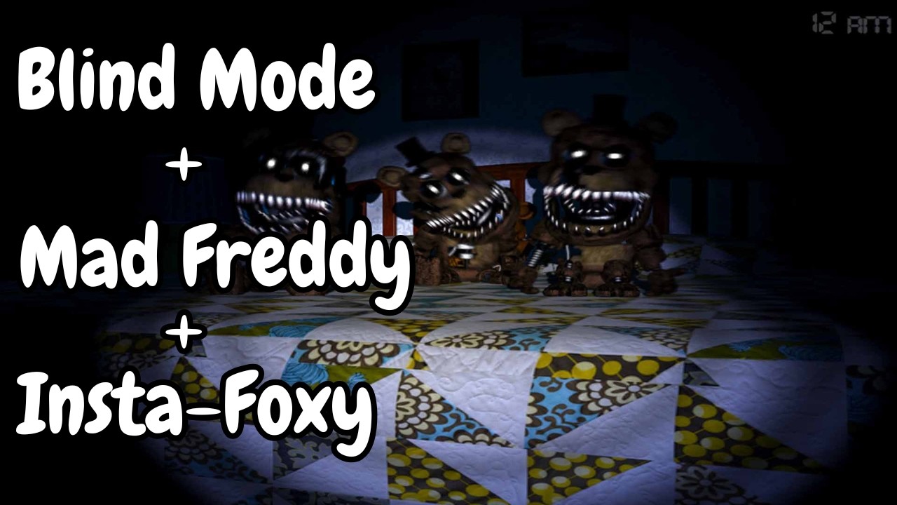 Blind Mode + Mad Freddy + Insta-Foxy Gameplay Only No Commentary Console | Five Nights At Freddy's 4