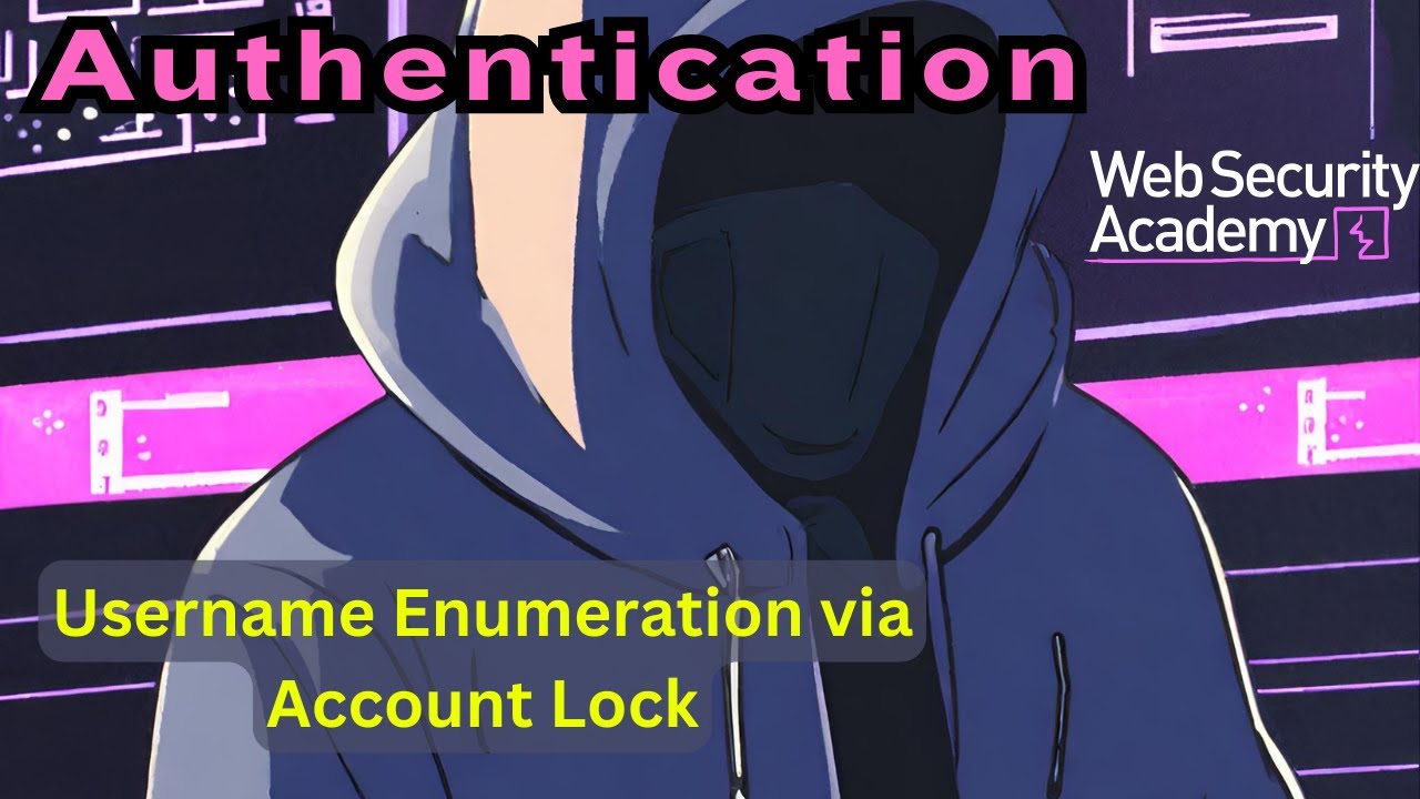 Broken Authentication - Username Enumeration via Account Lock